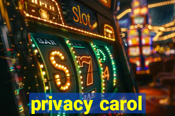 privacy carol