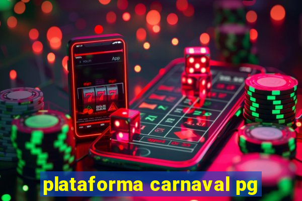 plataforma carnaval pg