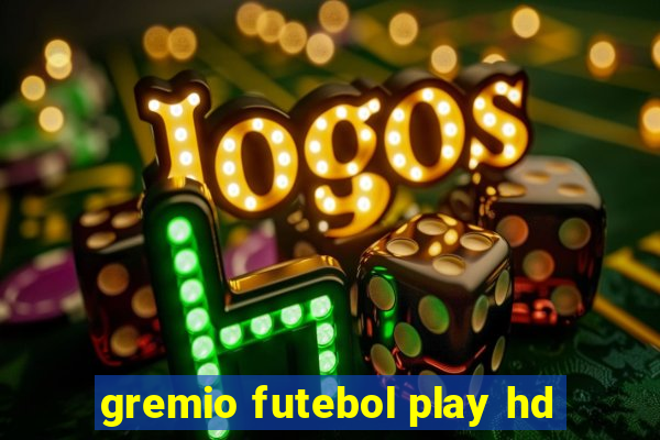 gremio futebol play hd
