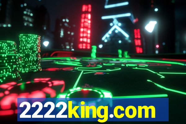 2222king.com