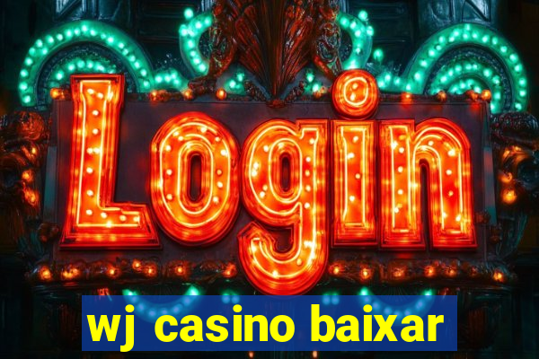 wj casino baixar