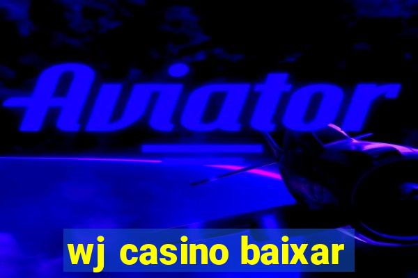 wj casino baixar
