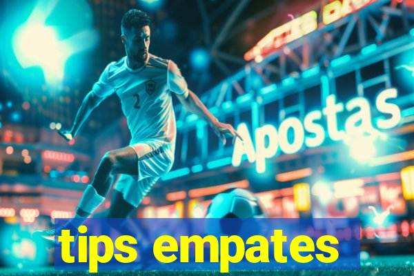 tips empates