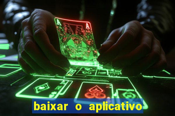 baixar o aplicativo vai de bet