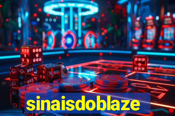 sinaisdoblaze