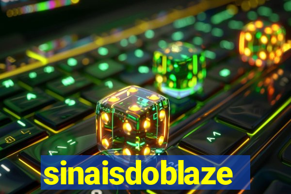 sinaisdoblaze