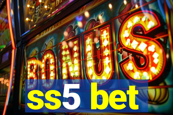 ss5 bet