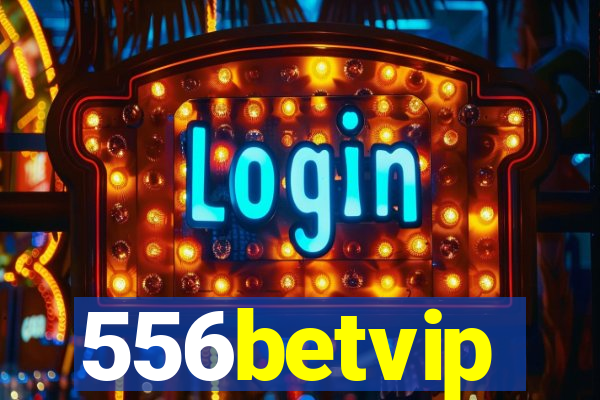 556betvip