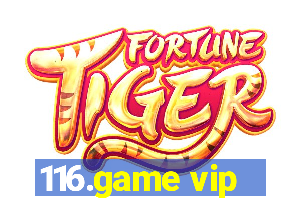 116.game vip