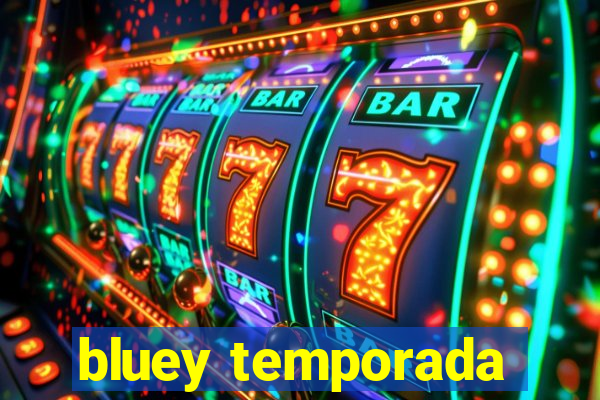 bluey temporada