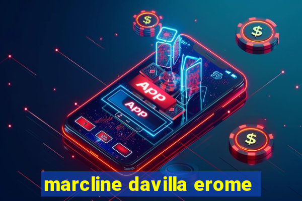 marcline davilla erome