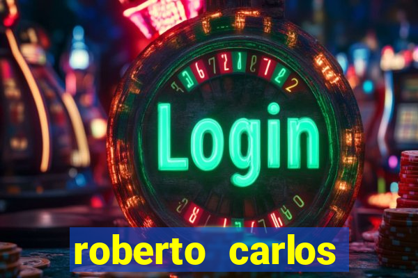 roberto carlos jogador fortuna
