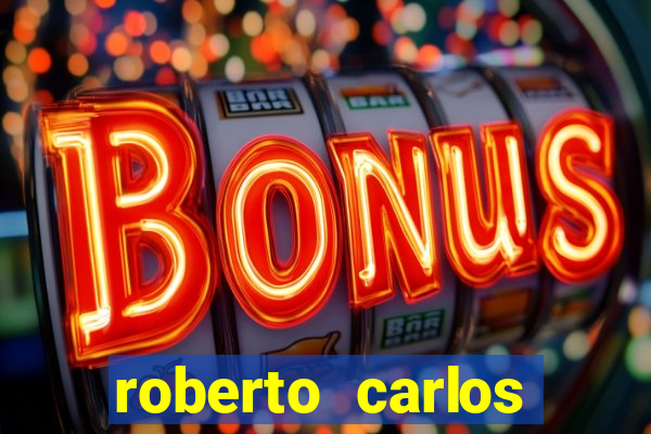 roberto carlos jogador fortuna