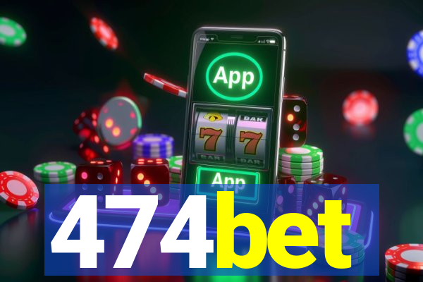 474bet