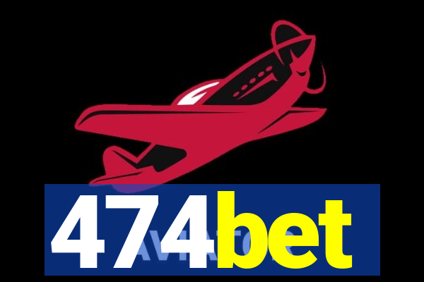 474bet