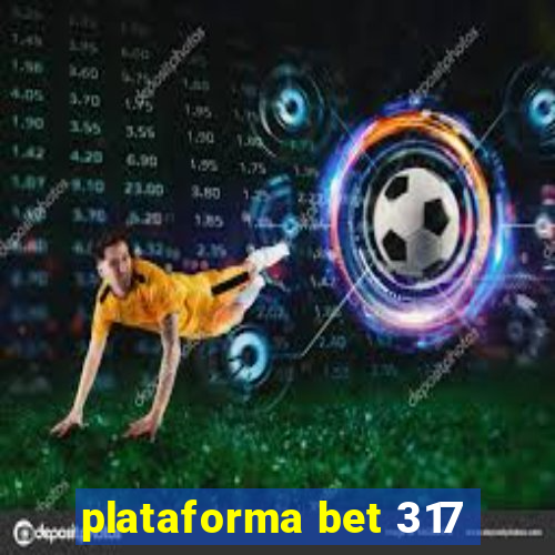 plataforma bet 317