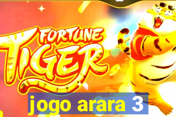 jogo arara 3