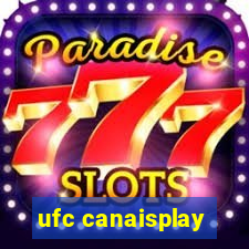 ufc canaisplay