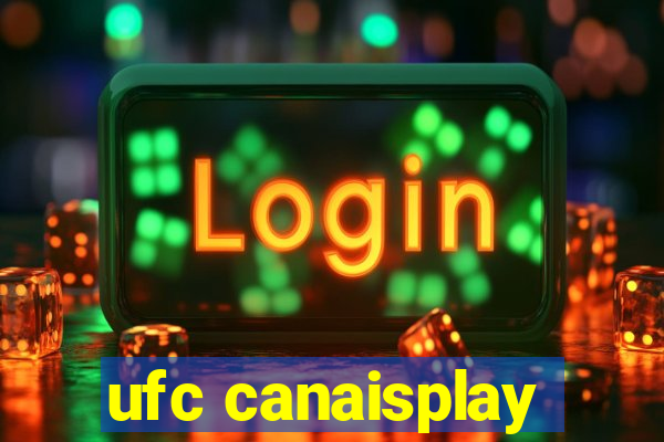 ufc canaisplay