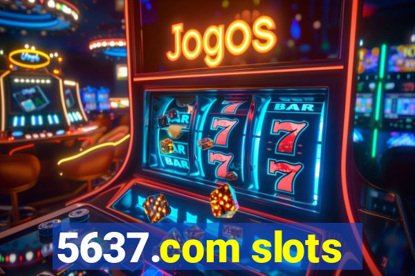 5637.com slots