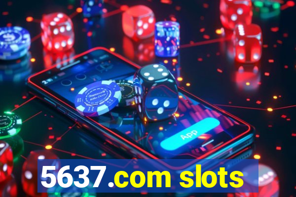 5637.com slots