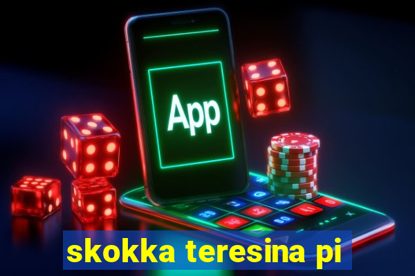 skokka teresina pi