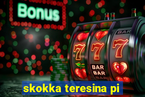 skokka teresina pi