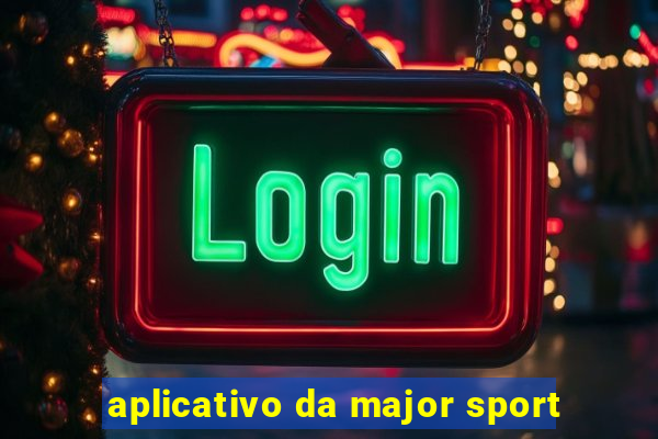 aplicativo da major sport