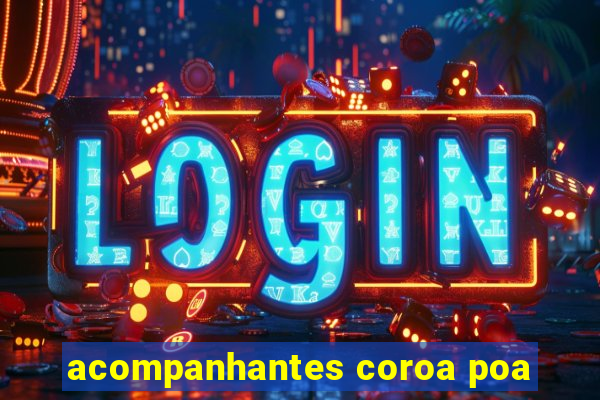 acompanhantes coroa poa