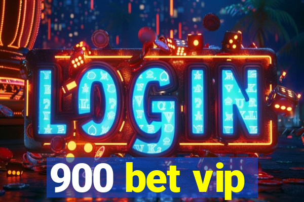 900 bet vip