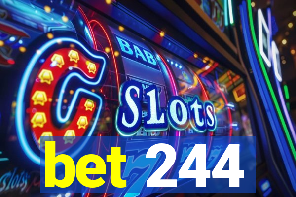 bet 244
