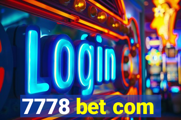 7778 bet com