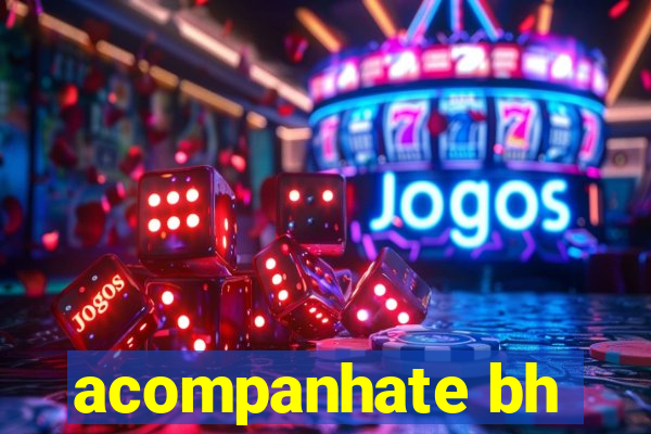 acompanhate bh