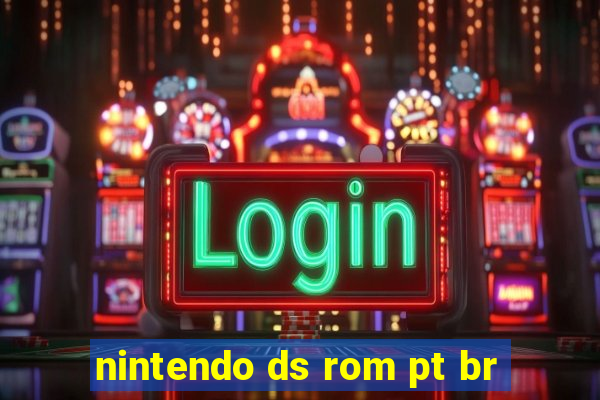 nintendo ds rom pt br