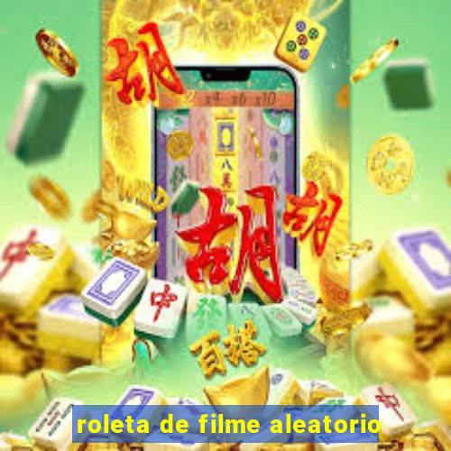 roleta de filme aleatorio