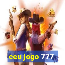 ceu jogo 777