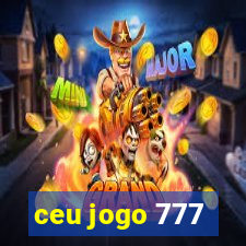 ceu jogo 777