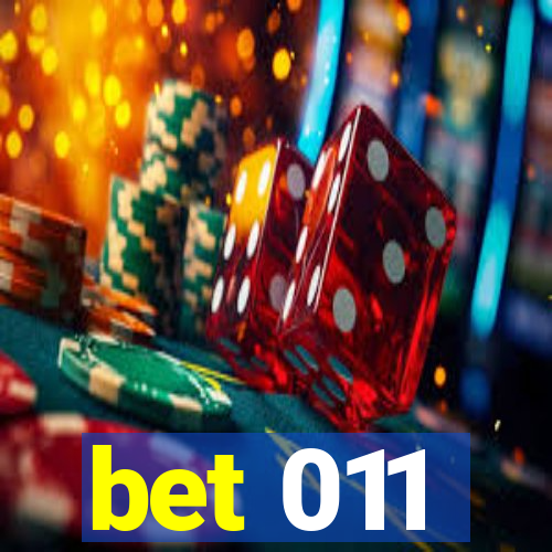 bet 011