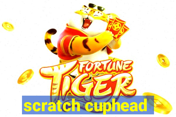 scratch cuphead