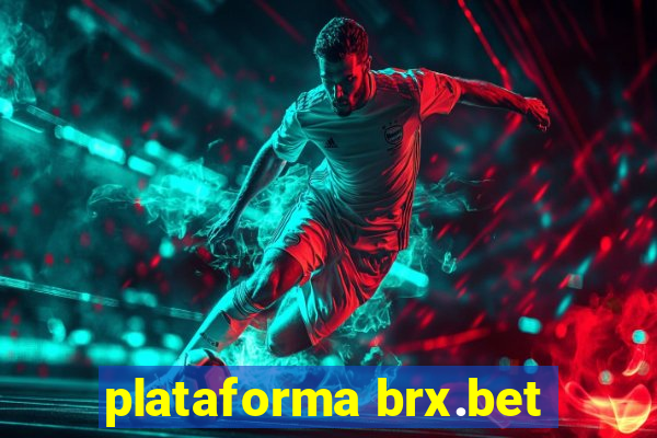 plataforma brx.bet
