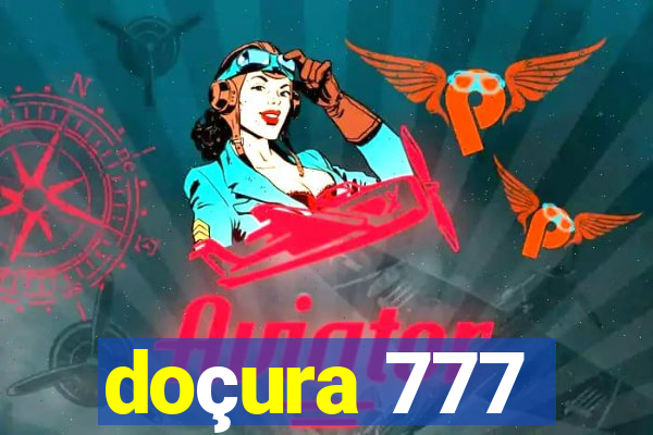 doçura 777