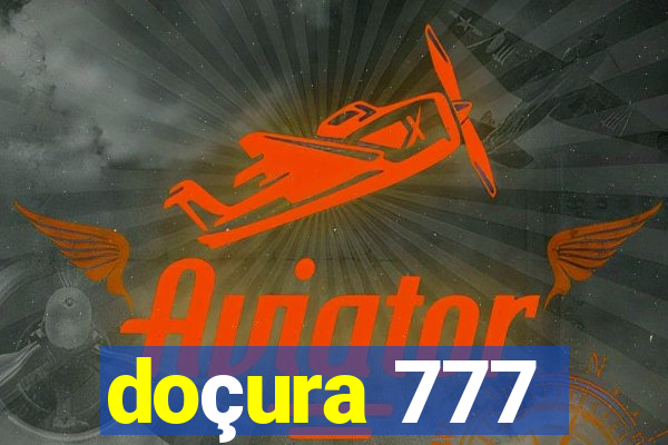 doçura 777