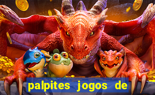 palpites jogos de hoje favoritos