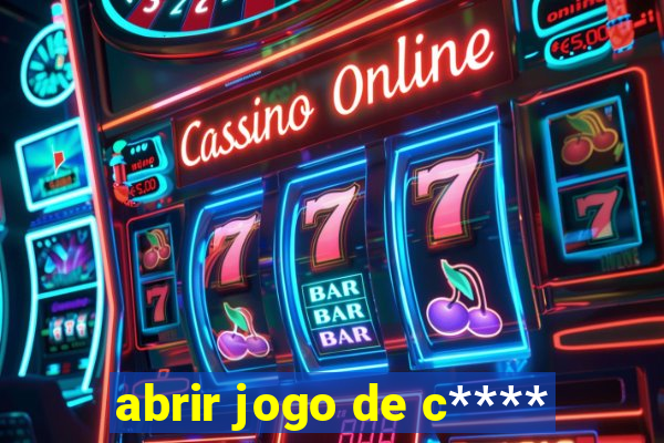 abrir jogo de c****