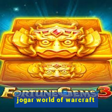 jogar world of warcraft