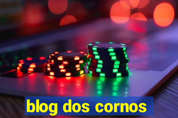 blog dos cornos