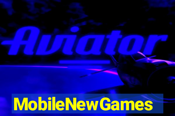 MobileNewGames