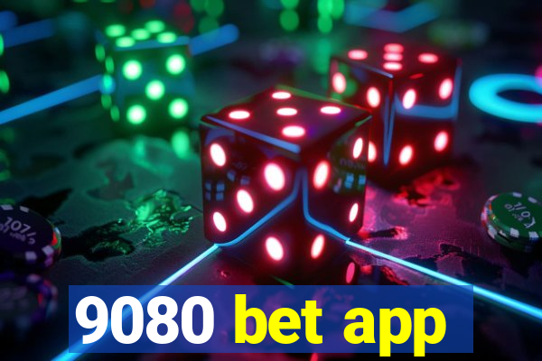 9080 bet app