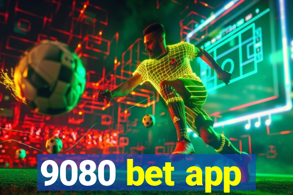 9080 bet app