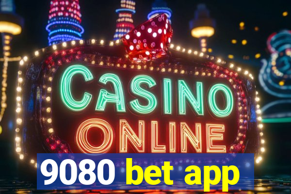 9080 bet app